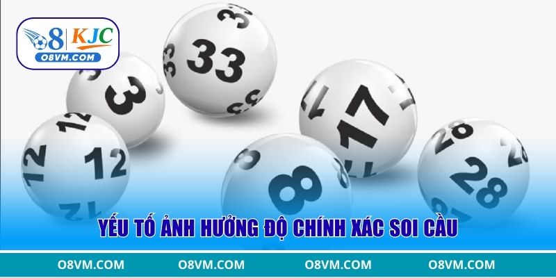 Yếu tố ảnh hưởng độ chính xác soi cầu